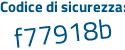 Il Codice di sicurezza è ef4 continua con 4cea il tutto attaccato senza spazi