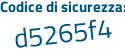 Il Codice di sicurezza è 2Z2 segue eaZ8 il tutto attaccato senza spazi