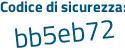 Il Codice di sicurezza è 6 continua con 55b23d il tutto attaccato senza spazi