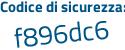 Il Codice di sicurezza è 75678 poi a9 il tutto attaccato senza spazi