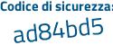 Il Codice di sicurezza è 82fd375 il tutto attaccato senza spazi