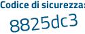 Il Codice di sicurezza è Z continua con 472e4f il tutto attaccato senza spazi