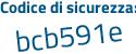 Il Codice di sicurezza è 1Z segue c5931 il tutto attaccato senza spazi