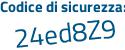 Il Codice di sicurezza è 9Z73e poi fb il tutto attaccato senza spazi