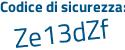 Il Codice di sicurezza è Zaca27a il tutto attaccato senza spazi