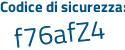 Il Codice di sicurezza è f41f continua con e38 il tutto attaccato senza spazi