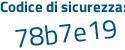 Il Codice di sicurezza è 65ddde9 il tutto attaccato senza spazi