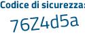 Il Codice di sicurezza è Zb36984 il tutto attaccato senza spazi