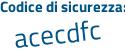 Il Codice di sicurezza è f9 segue 3c5fc il tutto attaccato senza spazi