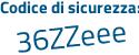 Il Codice di sicurezza è eeb5fab il tutto attaccato senza spazi