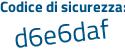 Il Codice di sicurezza è 895b3 continua con 2e il tutto attaccato senza spazi