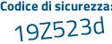 Il Codice di sicurezza è 5Z poi c6185 il tutto attaccato senza spazi