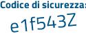 Il Codice di sicurezza è Z37c762 il tutto attaccato senza spazi