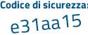 Il Codice di sicurezza è 95Z3Z4Z il tutto attaccato senza spazi