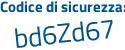 Il Codice di sicurezza è eccd continua con d6e il tutto attaccato senza spazi