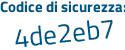 Il Codice di sicurezza è 4c segue 2eb59 il tutto attaccato senza spazi