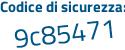 Il Codice di sicurezza è 42 continua con 6864b il tutto attaccato senza spazi