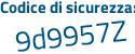 Il Codice di sicurezza è d8a9Z poi f9 il tutto attaccato senza spazi