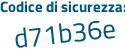 Il Codice di sicurezza è 5a31Zb8 il tutto attaccato senza spazi