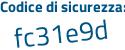 Il Codice di sicurezza è 98fZf segue 4Z il tutto attaccato senza spazi