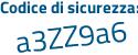 Il Codice di sicurezza è Z9c segue Zc14 il tutto attaccato senza spazi