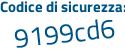 Il Codice di sicurezza è 7e segue a11e3 il tutto attaccato senza spazi