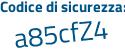 Il Codice di sicurezza è 916b6e6 il tutto attaccato senza spazi