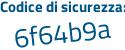 Il Codice di sicurezza è 85e22Z4 il tutto attaccato senza spazi