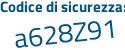 Il Codice di sicurezza è Z poi 7f9839 il tutto attaccato senza spazi