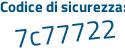 Il Codice di sicurezza è 44d continua con a82f il tutto attaccato senza spazi