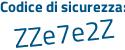 Il Codice di sicurezza è 3Z5288f il tutto attaccato senza spazi