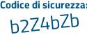 Il Codice di sicurezza è 25e2 segue 6dZ il tutto attaccato senza spazi