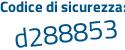 Il Codice di sicurezza è 2Z74765 il tutto attaccato senza spazi