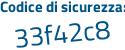 Il Codice di sicurezza è 4ef segue 3419 il tutto attaccato senza spazi