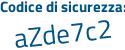 Il Codice di sicurezza è c8b segue 4246 il tutto attaccato senza spazi