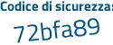 Il Codice di sicurezza è d364b continua con Z5 il tutto attaccato senza spazi