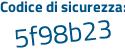 Il Codice di sicurezza è 3df continua con a3fZ il tutto attaccato senza spazi