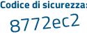 Il Codice di sicurezza è 2b4688a il tutto attaccato senza spazi