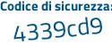 Il Codice di sicurezza è dZd37 poi Z8 il tutto attaccato senza spazi