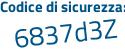 Il Codice di sicurezza è 625b3ef il tutto attaccato senza spazi