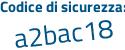 Il Codice di sicurezza è 6Z poi fZ9cZ il tutto attaccato senza spazi