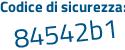 Il Codice di sicurezza è 825a continua con ee2 il tutto attaccato senza spazi