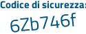 Il Codice di sicurezza è a22 poi 8d46 il tutto attaccato senza spazi