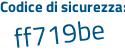 Il Codice di sicurezza è e poi 2e756e il tutto attaccato senza spazi