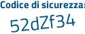 Il Codice di sicurezza è 4 segue fe49d6 il tutto attaccato senza spazi