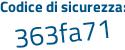 Il Codice di sicurezza è 5 poi 476ea4 il tutto attaccato senza spazi