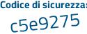 Il Codice di sicurezza è 3561Z49 il tutto attaccato senza spazi