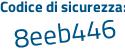 Il Codice di sicurezza è d8ed segue 751 il tutto attaccato senza spazi