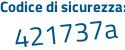 Il Codice di sicurezza è a segue 4ad5aZ il tutto attaccato senza spazi