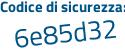 Il Codice di sicurezza è 951 continua con f5cc il tutto attaccato senza spazi